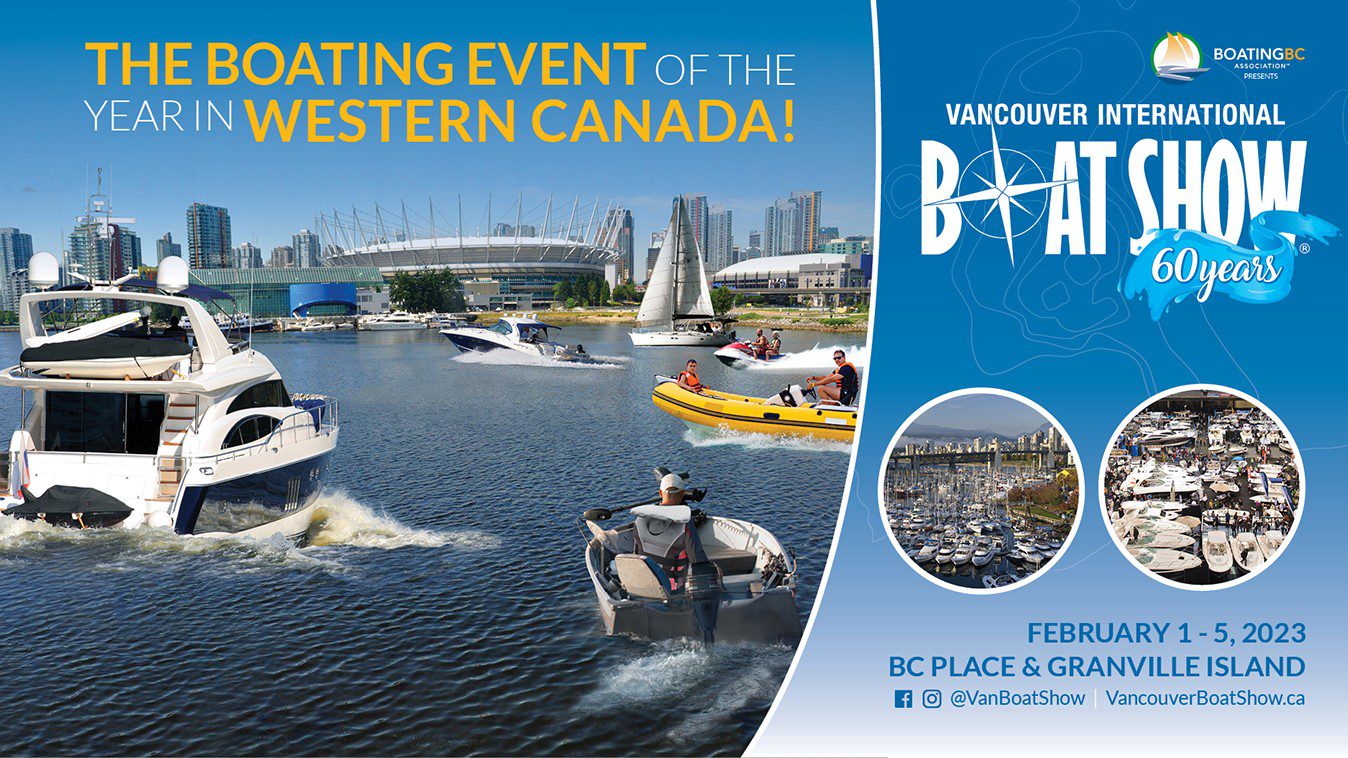 2023 Vancouver International Boat Show – February 1 – 5, 2023