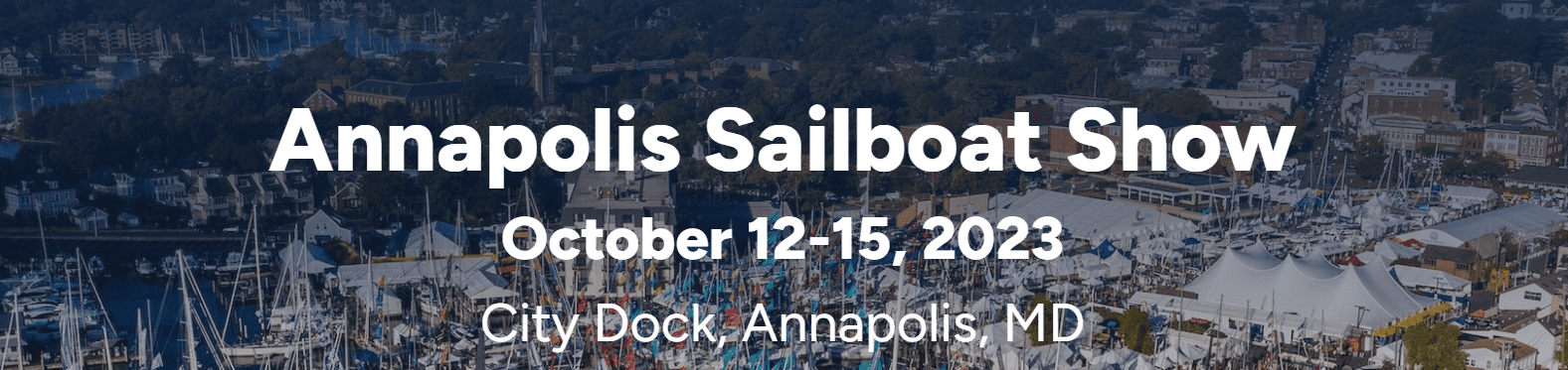 Annapolis Sailboat Show October 12-15, 2023 | Yacht Sales West